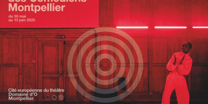 Montpellier Festival: Le printemps des ComÃ©diens