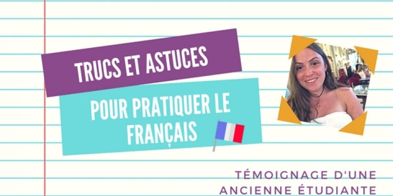 Harriet: Tips and tricks to practice French!