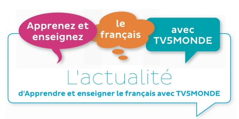 Learn and teach French with TV5MONDE