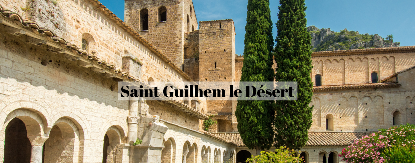 Blog Excursions around Montpellier Saint-Guihlem-le-DÃ©sert
