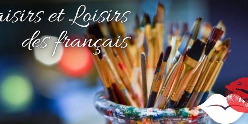 Plaisirs et loisirs des FranÃ§ais